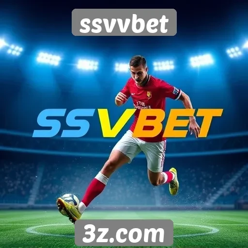 Vantagens de usar ssvvbet para apostas esportivas